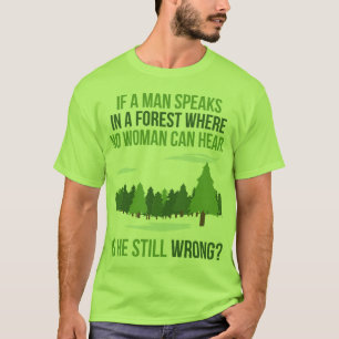 T-shirt Chemise drôle de nouveauté - si un homme dans un