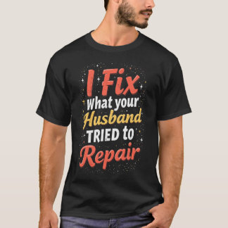 T-shirt Chemise drôle de plombier – Échec de réparation de