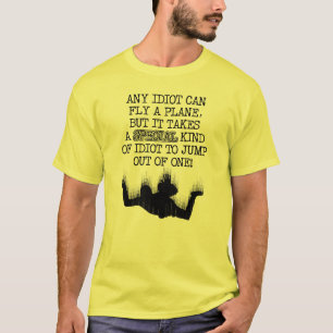 T-shirt Chemise Drôle de Saut en Parachute Spécial Idiot