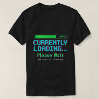 T-shirt Chemise drôle d'écran de chargement Rétro Y2K | Hu