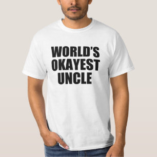 T-shirt Chemise drôle d'oncle d'Okayest du monde