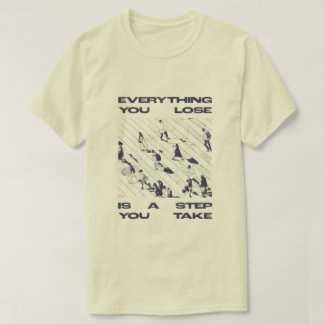 T-shirt Chemise « Every Loss You Make Is a Step Forward »