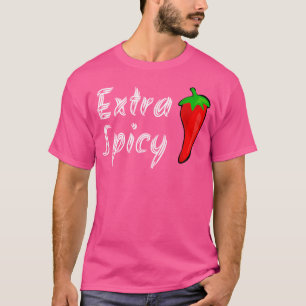 T-shirt Chemise extra épicée Hot Poivre Drôle Graphic Tee