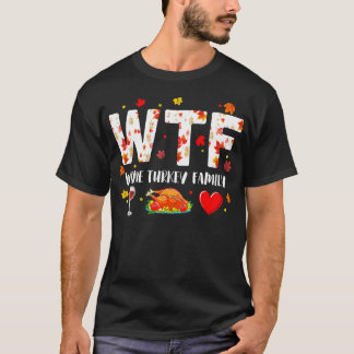 T-shirt Chemise Famille Vin Turquie Wtf Drôle Thanksgiving