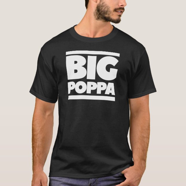 T-shirt Chemise Fête des pères Big Poppa (Devant)