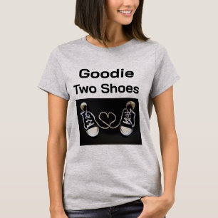 T-shirt Chemise Goodie Two Shoes