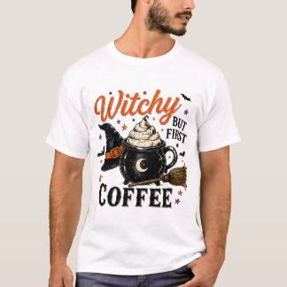 T-shirt Chemise Halloween Witchy mais d'abord Café