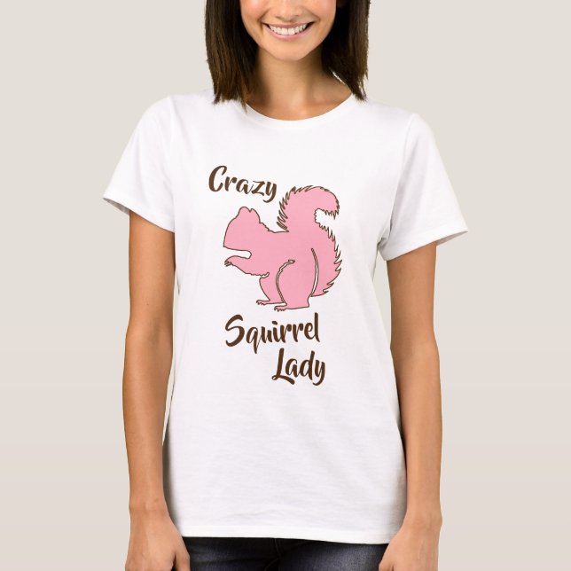T-shirt Chemise Humour d'écureuil fou Lady Funny Squirrel (Devant)