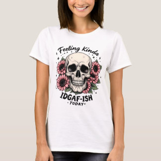 T-shirt Chemise IDGAF-ISH | Drôle Skull Floral Mood Tee