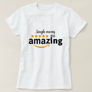 T-shirt Chemise mère célibataire jour cadeau extraordinair
