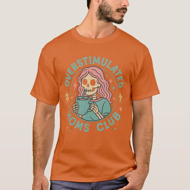T-shirt Chemise Moms Club Surstimulée (Devant)
