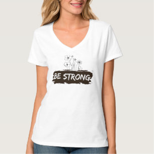 T-shirt Chemise Motivante à Motif Floral « Sois Fort »