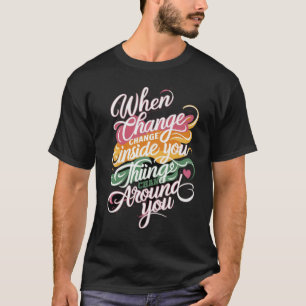 T-shirt Chemise motivante avec citation de changement