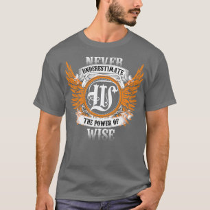 T-shirt Chemise Nom Sage Ne Sous-Estime Jamais La Puissanc