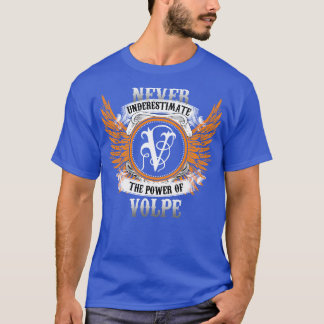 T-shirt Chemise Nom Volpe Ne Sous-Estime Jamais La Puissan