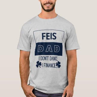 T-shirt Chemise parfaite pour Irish Dance Dad solidaire !