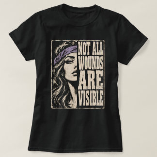 T-shirt Chemise Pas Toutes Les Blessures Sont Visibles, T-