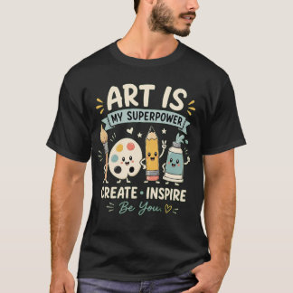 T-shirt Chemise pour professeur d'art, L'art est mon super