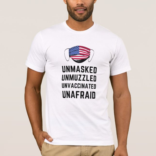T-shirt Chemise sans effroi non masquée non vaccinée (Devant)