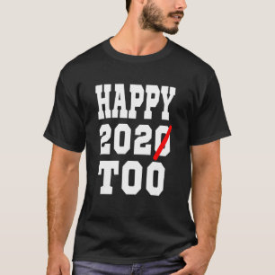 T-shirt Chemise sarcastique 2022 Bonne année 2020 Trop Cit