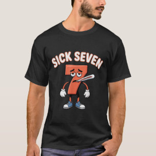 T-shirt Chemise Sick Seven Meme Six Sept Blague Amusante _