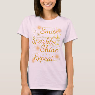 T-shirt Chemise "Souris, Étincelle, Brille, Recommence"