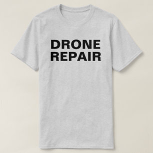 T-shirt Chemise T Drone Repair™