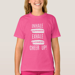 T-SHIRT CHEMISE T FILLE FILLE INSPIRER ET EXPIRER CHEER UP