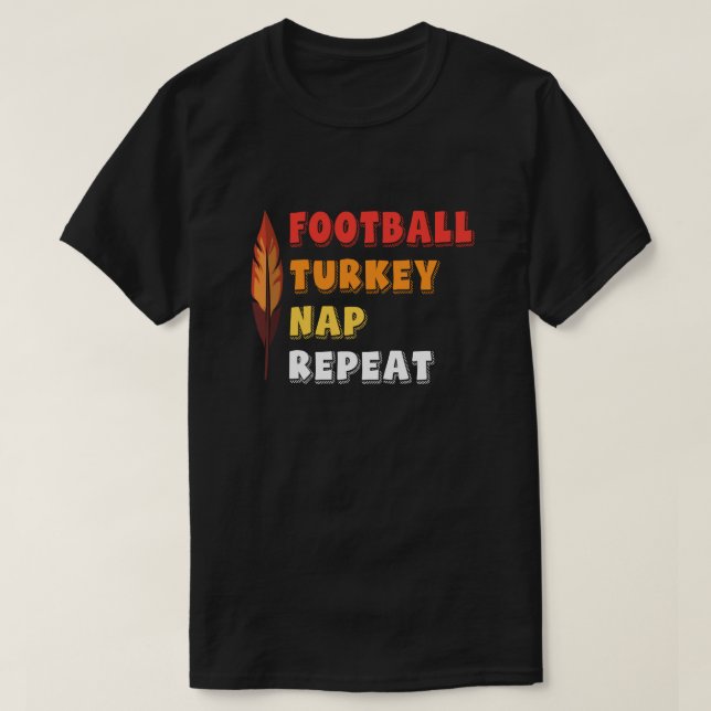 T-shirt Chemise T Football Dinde Sieste Répéter (Design devant)