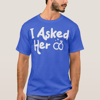 T-shirt Chemises de couple fiancées J'ai demandé à sa chem