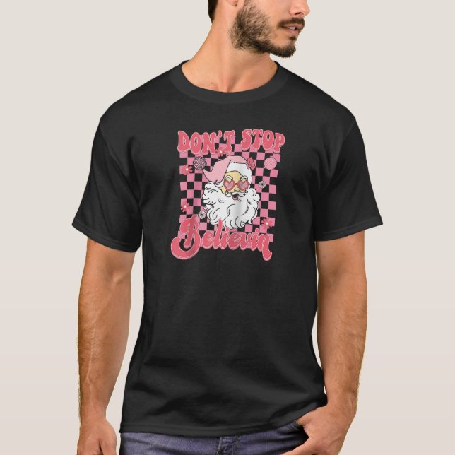 T-shirt Chemises de Noël Les femmes n'arrêtent pas Believi (Devant)