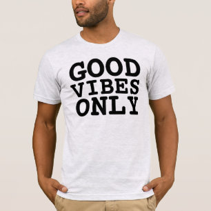 T-shirt Chemises GOOD VIBES ONLY