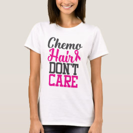 T-shirt Chemo Hair s'en fiche| Sensibilisation au cancer d