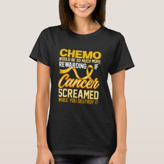 T-shirt Chemo Serait Tellement Plus Récompensant