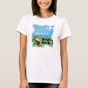 T-shirt Chemtrails m'énervent - Avion pulvérisant des chem