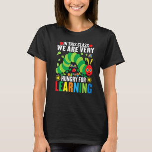 T-shirt Chenille Dans Cette Classe Nous Avons Très Faim De