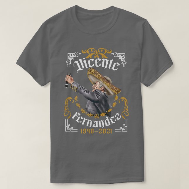 T-shirt Chente Vicente Fernandez Pero Sigo Siendo El Rey  (Design devant)
