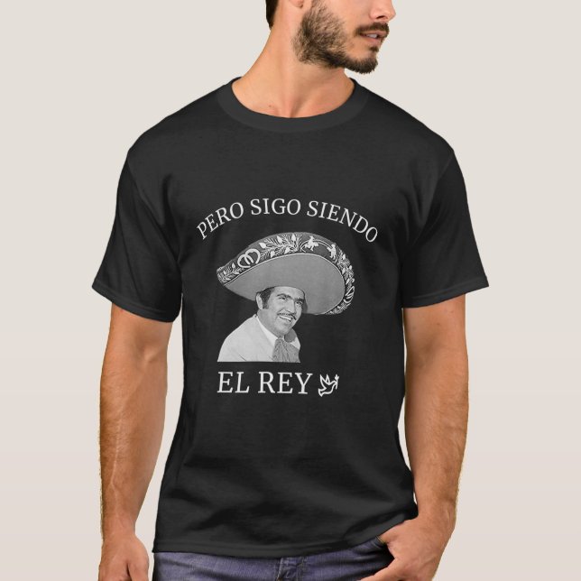 T-shirt Chente Vicente Fernandez-Pero Sigo Siendo El Rey M (Devant)
