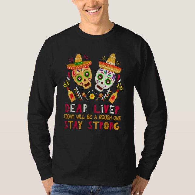 T-shirt Cher Foie Aujourd'Hui Sera Un Cinco De Mai Rough (Devant)
