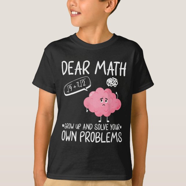 T-shirt Cher Math Augmente Et Résoudre Vos Propres Problèm (Devant)