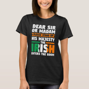 T-shirt cher monsieur ou madame debout irish Irish Ireland