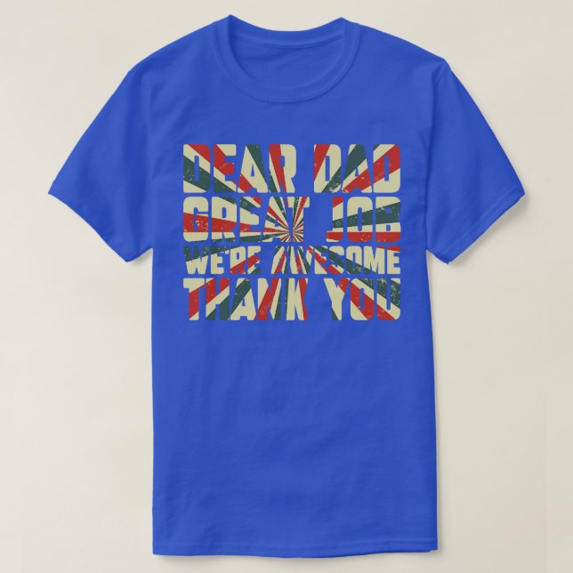 T-shirt Cher Papa, Grand Travail Étaient Magnifiques Merci (Design devant)