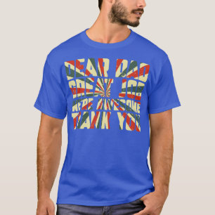 T-shirt Cher Papa, Grand Travail Étaient Magnifiques Merci