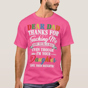 T-shirt Cher Papa Merci De M'Avoir Enseigné Comment Être U