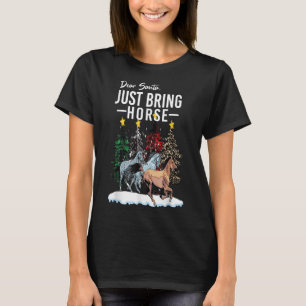 T-shirt Cher Père Noël apportez juste Cheval Noël Cheval D