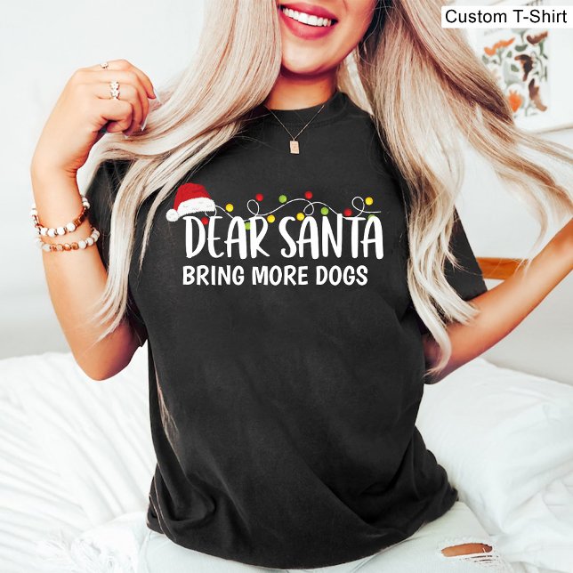 T-shirt Cher Père Noël Apportez Plus De Chiens / Funny Chr (Dear Santa Bring More Dogs / Funny Christmas Black T-Shirt)