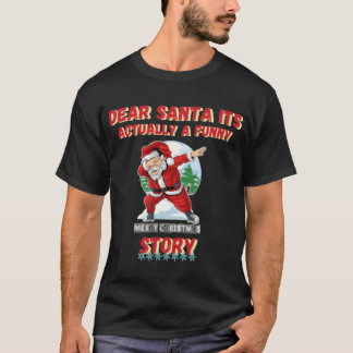 T-shirt Cher père Noël c'est en fait un drôle de conte de 