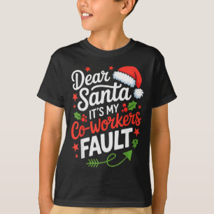 T-shirt Cher Père Noël C'est La Faute De Mes Collègues Drô