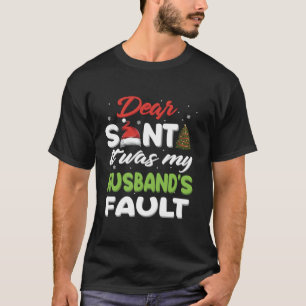 T-shirt Cher Père Noël c'était la faute de mon mari Noël