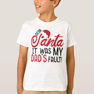 T-shirt Cher Père Noël, c'était la faute de mon père